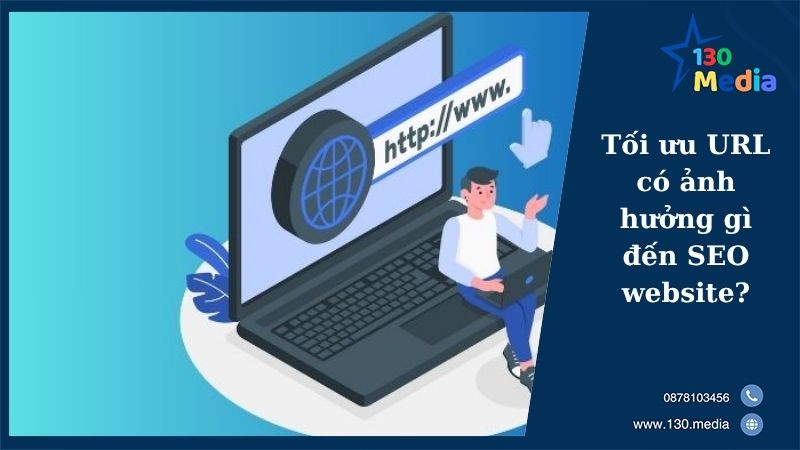 Tối ưu URL có ảnh hưởng gì đến SEO website?