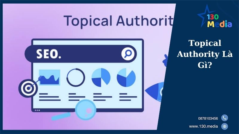 Topical Authority Là Gì?