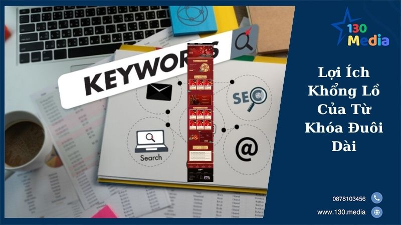 Lợi Ích Khổng Lồ Của Từ Khóa Đuôi Dài