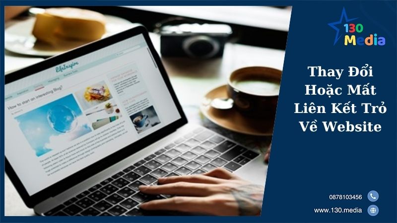 Thay Đổi Hoặc Mất Liên Kết Trỏ Về Website