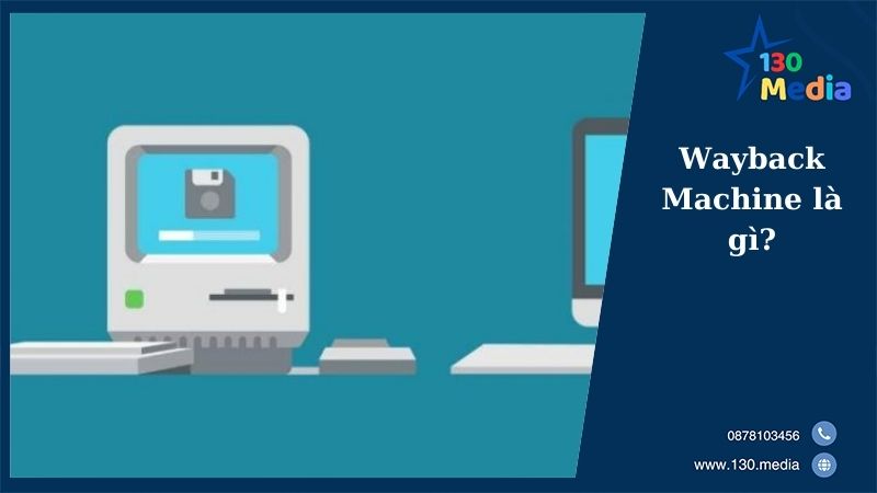 Wayback Machine là gì?
