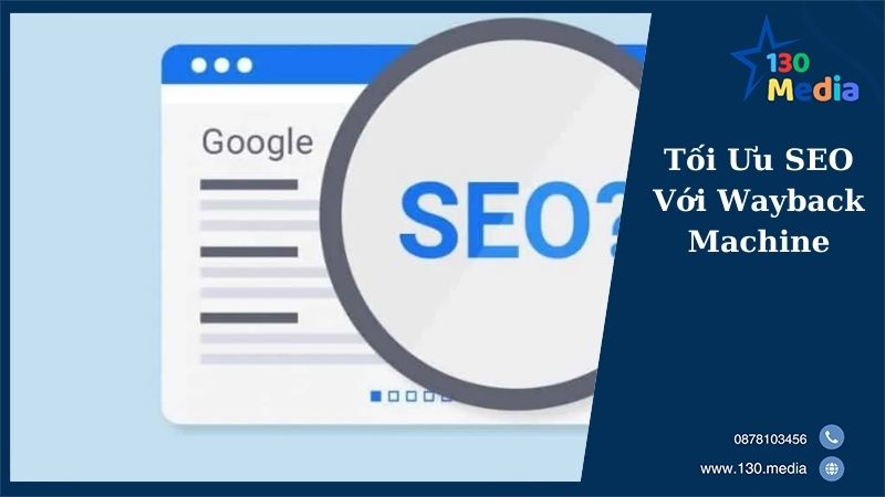 Tối Ưu SEO Với Wayback Machine