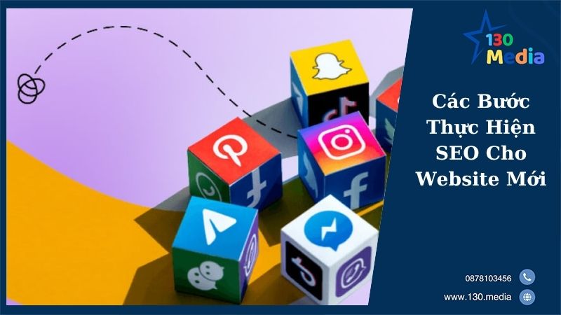 Các Bước Thực Hiện SEO Cho Website Mới