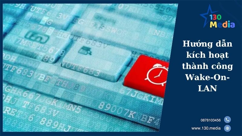 Hướng dẫn kích hoạt thành công Wake-On-LAN