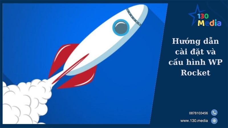 Hướng dẫn cài đặt và cấu hình WP Rocket