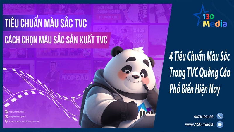 4 Tiêu Chuẩn Màu Sắc Trong TVC Quảng Cáo Phổ Biến Hiện Nay