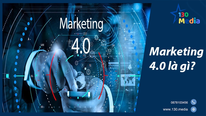 Marketing 4.0 là gì?