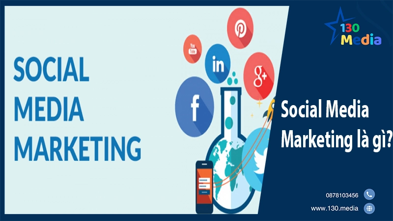 Social Media Marketing là gì?