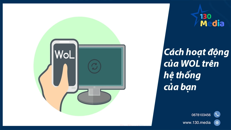 Cách hoạt động của WOL trên hệ thống của bạn