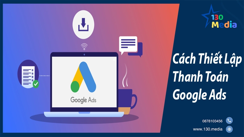 Cách Thiết Lập Thanh Toán Google Ads