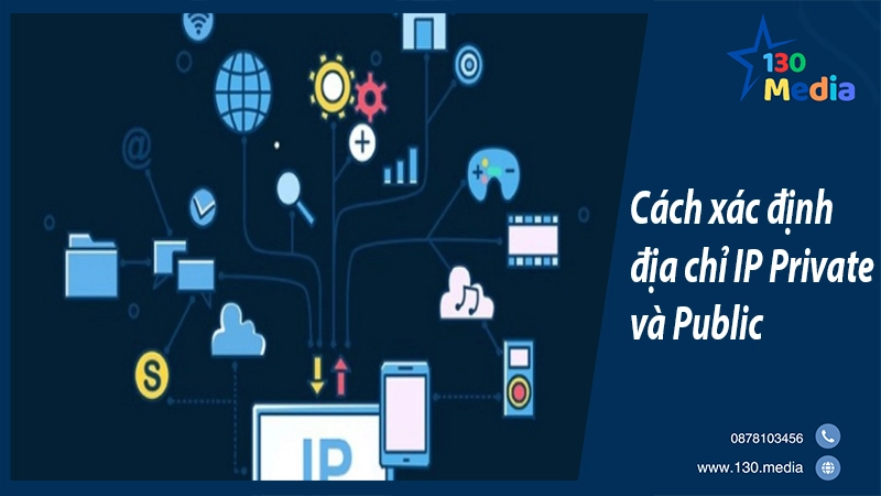 Cách xác định địa chỉ IP Private và Public