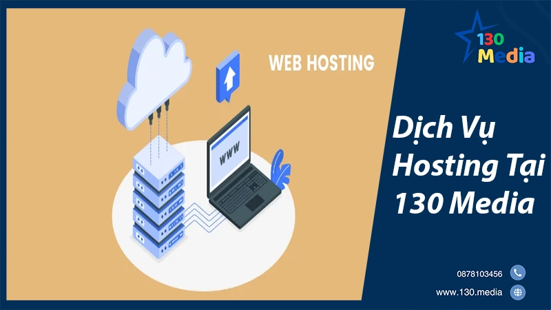 Dịch Vụ Hosting Tại 130 Media
