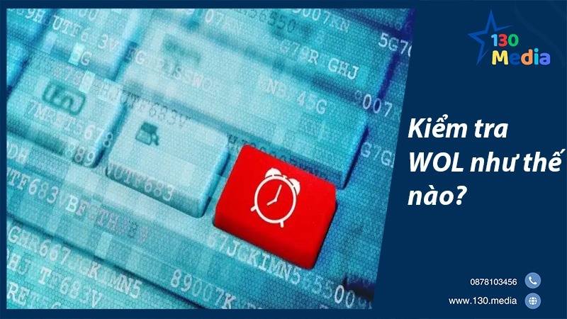Kiểm tra WOL như thế nào?