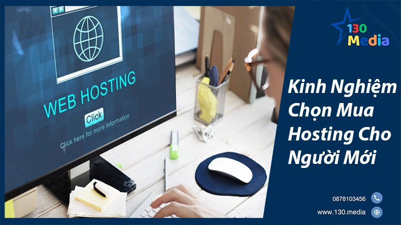 Kinh Nghiệm Chọn Mua Hosting Cho Người Mới