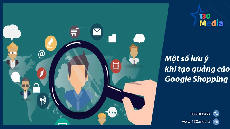 Một số lưu ý khi tạo quảng cáo Google Shopping
