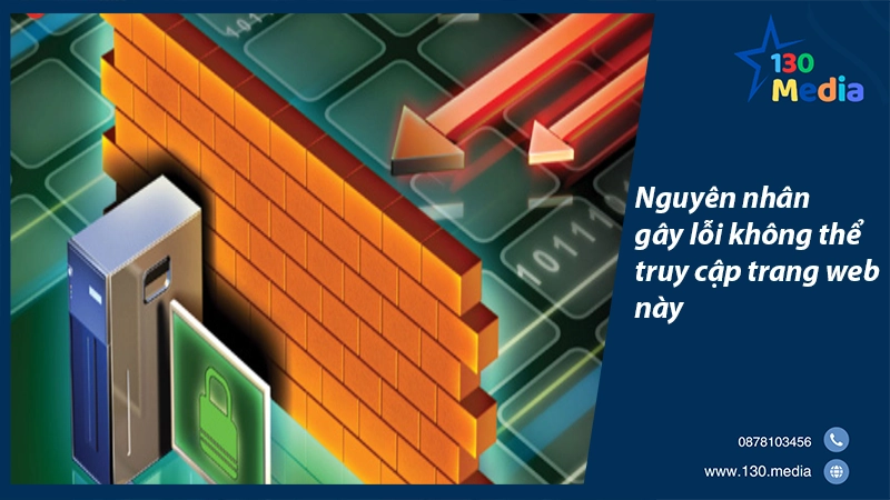 Nguyên nhân gây lỗi không thể truy cập trang web này