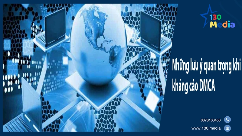 Những lưu ý quan trọng khi kháng cáo DMCA