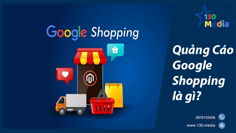 Quảng Cáo Google Shopping là gì?