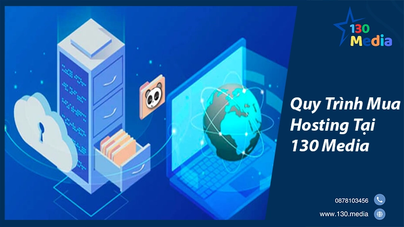 Quy Trình Mua Hosting Tại 130 Media