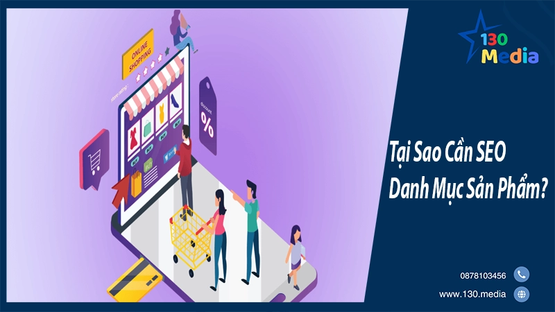 Tại Sao Cần SEO Danh Mục Sản Phẩm?