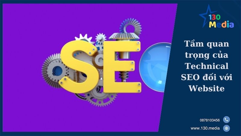Tầm quan trọng của Technical SEO đối với Website