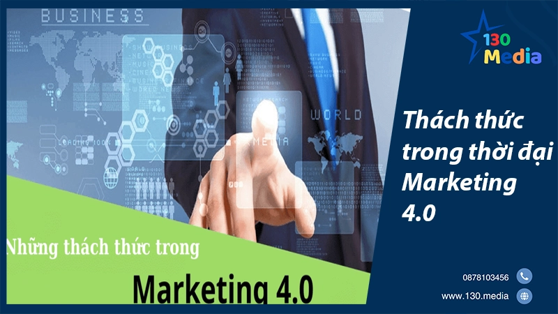 Thách thức trong thời đại Marketing 4.0