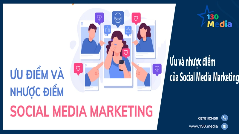 Ưu và nhược điểm của Social Media Marketing