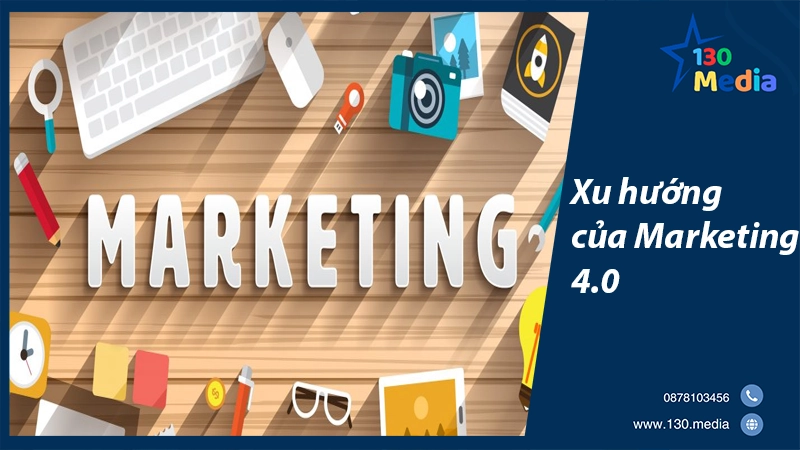 Xu hướng của Marketing 4.0